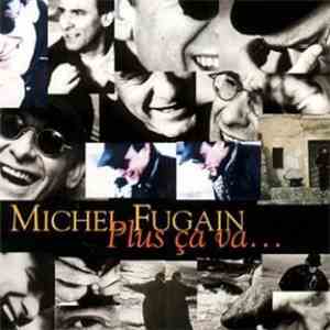 Michel Fugain - Plus Ça Va...