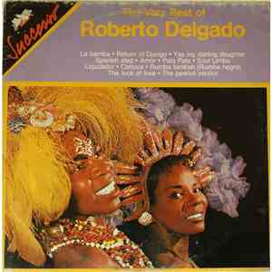 Roberto Delgado - The Very Best Of Roberto Delgado