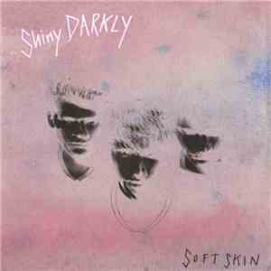 Shiny Darkly - Soft Skin