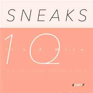Sneaks  - It's A Myth