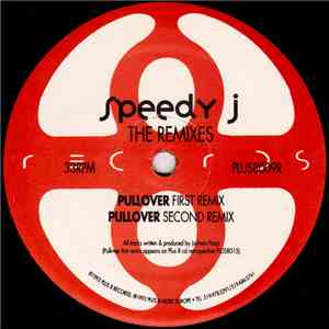 Speedy J - The Remixes