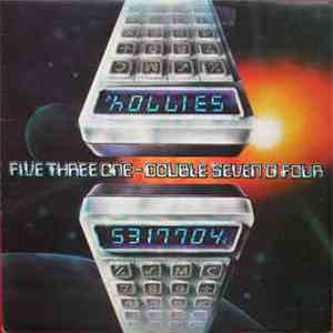 The Hollies - Five Three One - Double Seven O Four