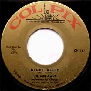 The Mohawks - Night Rider / Moccasin Walk