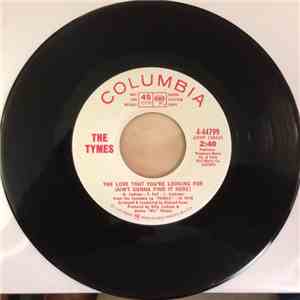 The Tymes - The Love That You're Looking For (Ain't Gonna Find It Here)