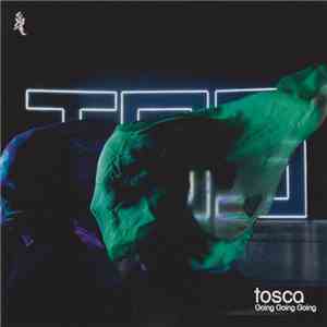 Tosca - Going Going Going