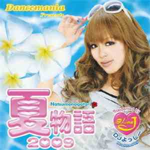 Various - Dancemania Presents 夏物語 2009 Supported By 9LoveJ