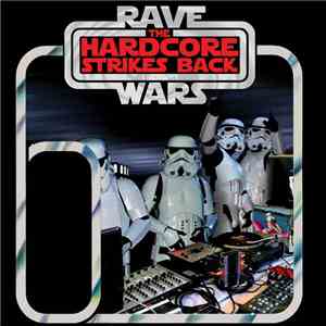 Various - Rave Wars II - The Hardcore Strikes Back
