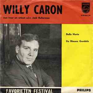 Willy Caron - Bella Maria / De Blauwe Gondola