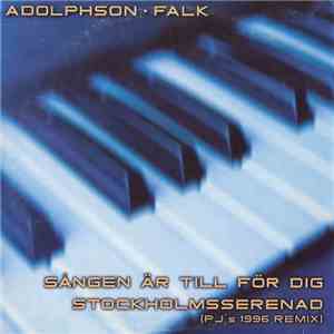 Adolphson-Falk - Sången Är Till För Dig / Stockholmsserenad (PJ's 1996 Remi ...
