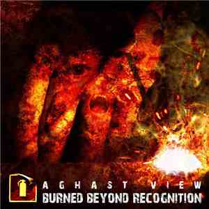 Aghast View - Burned Beyond Recognition
