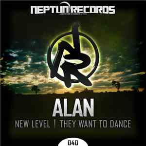 Alan  - New Level / They Want To Dance
