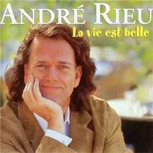 André Rieu - La Vie Est Belle