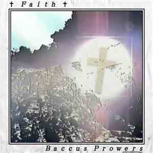 Baccus Prowers - ✝ Faith ✝