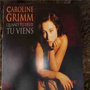Caroline Grimm - Quand Tu Veux Tu Viens