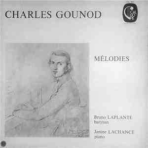 Charles Gounod, Bruno Laplante, Janine Lachance - Melodies