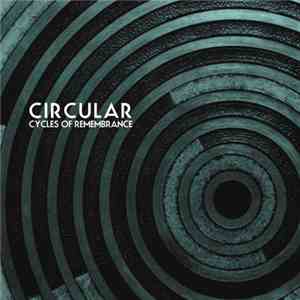Circular - Cycles Of Remembrance