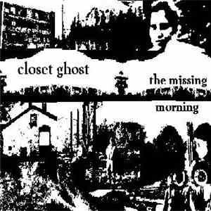 Closet Ghost - The Missing Morning
