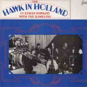 Coleman Hawkins With The Ramblers - The Hawk In Holland