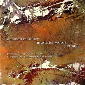 Denman Maroney - Music For Words, Perhaps