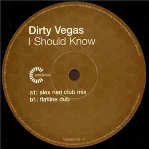 Dirty Vegas - I Should Know