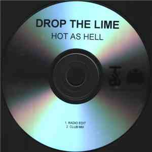 Drop The Lime - Hot As Hell