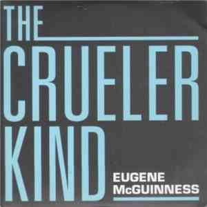Eugene McGuinness - The Crueler Kind