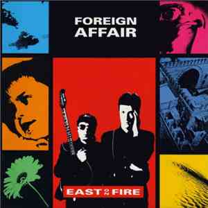 Foreign Affair - East On Fire