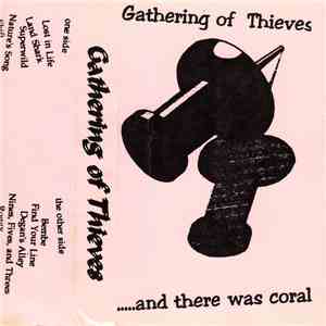 Gathering Of Thieves - ... And There Was Coral
