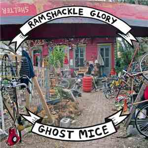 Ghost Mice / Ramshackle Glory - Shelter