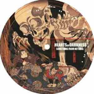 Hearts Of Darkness - Something From Nothing