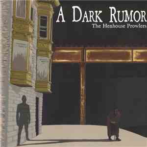 Henhouse Prowlers - A Dark Rumor