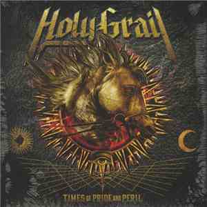 Holy Grail - Times Of Pride And Peril