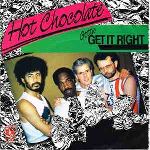Hot Chocolate - Gotta Get It Right