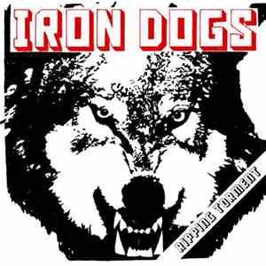 Iron Dogs - Ripping Torment