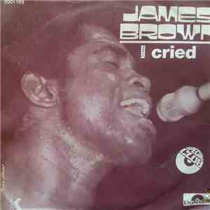 James Brown - I Cried