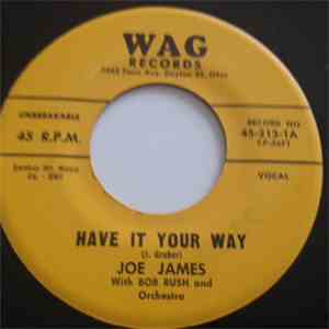 Joe James - Have It Your Way