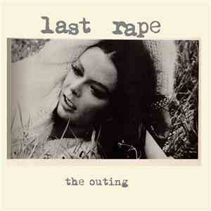 Last Rape - The Outing