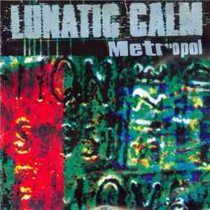 Lunatic Calm - Metropol