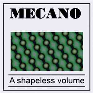 Mecano  - A Shapeless Volume