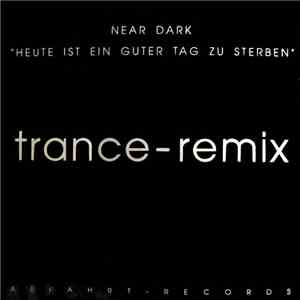 Near Dark - Heute Ist Ein Guter Tag Zu Sterben (Trance-Remix)