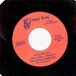 Nelson Sanders - I Hold The Key / It's Real