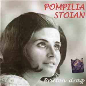 Pompilia Stoian - Prieten Drag