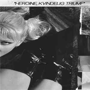 Rosen & Spyddet - Heroine, Kvindelig Triumf