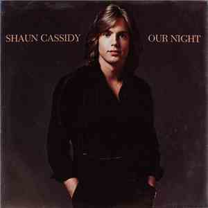 Shaun Cassidy - Our Night