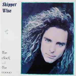 Skipper Wise - The Clock And The Moon