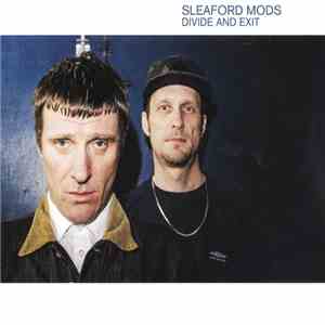 Sleaford Mods - Divide And Exit