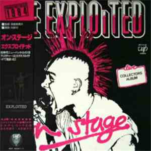 The Exploited = エクスプロイテッド - On Stage = オン・ステージ