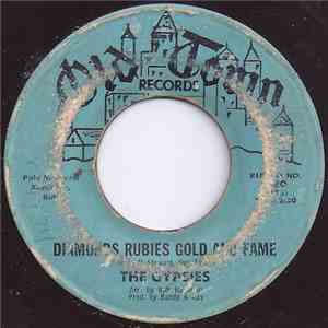 The Gypsies - Diamonds, Rubies, Gold And Fame / Jerk It