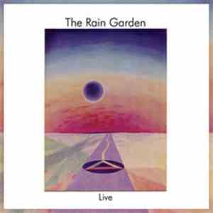 The Rain Garden - Live