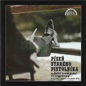 Various - Píseň Starého Pistolníka (A Další Trampské Evergreeny) (Origináln ...